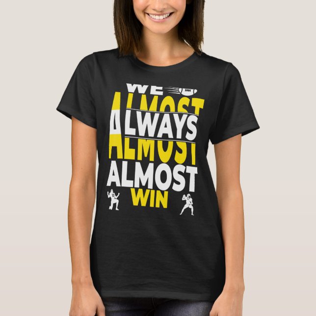 Camiseta Quase Sempre Ganhamos (Frente)