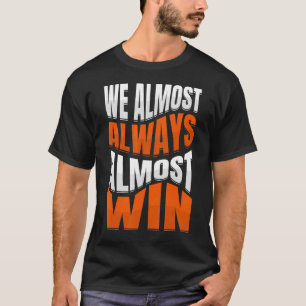 Camiseta Quase Sempre Ganhamos Fãs De Futebol