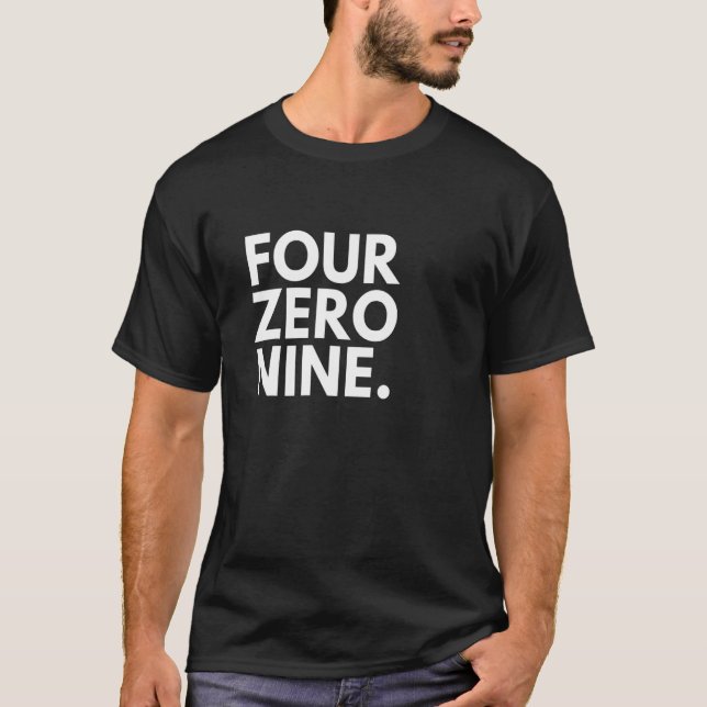 Camiseta QUATRO ZERO NOVE Código de Área 409 Beaumont TX Te (Frente)