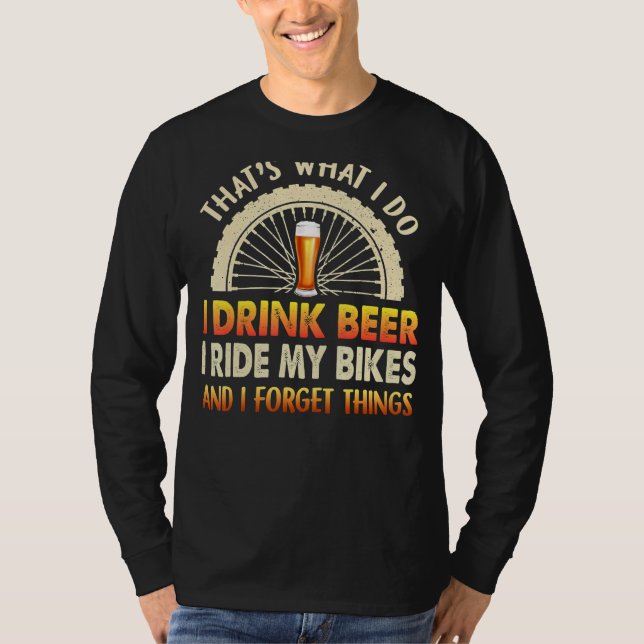 Camiseta Que 2019s O que eu bebo Cerveja Eu Ando Bikes & I (Frente)