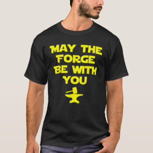 Camiseta Que A Forge Esteja Com Você, Metalurgy Blacksmith