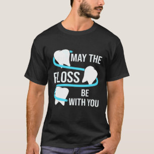 Camiseta Que A Frota Esteja Com Você - Dentista Engraçado D