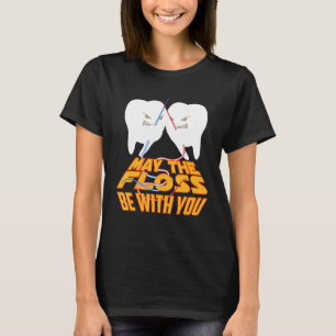 Camiseta Que A Frota Esteja Com Você, Dentistas Legal.