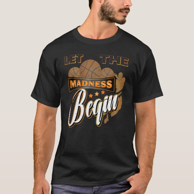 Camiseta Que a loucura comece a loucura do basquete. (Frente)