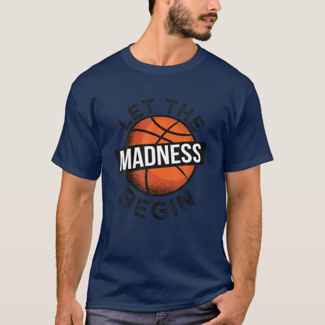 Camiseta Que A Loucura Comece A Marcha De Basquete (Frente)