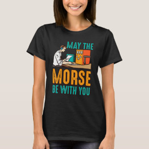 Camiseta Que a Morse esteja com você Frase de Rádio Amador
