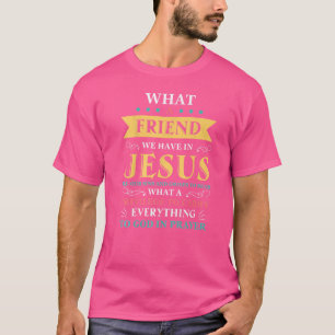 Camiseta Que Amigo Temos Na Bíblia Cristã De Jesus Ver