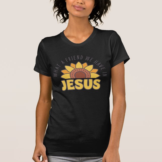 Camiseta Que Amigo temos nas Senhoras das Letras de Jesus H (Frente)