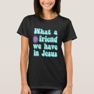 Camiseta Que Amigo Temos No Hino Cristão De Jesus