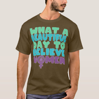 Camiseta Que Belo Dia Para Acreditar No Feminismo Das Mulhe