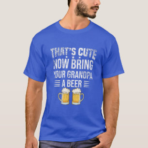 Camiseta Que bonito, agora traga seu avô uma cerveja, diver