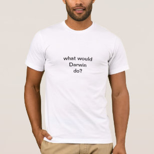 Camiseta Que Darwin faria?