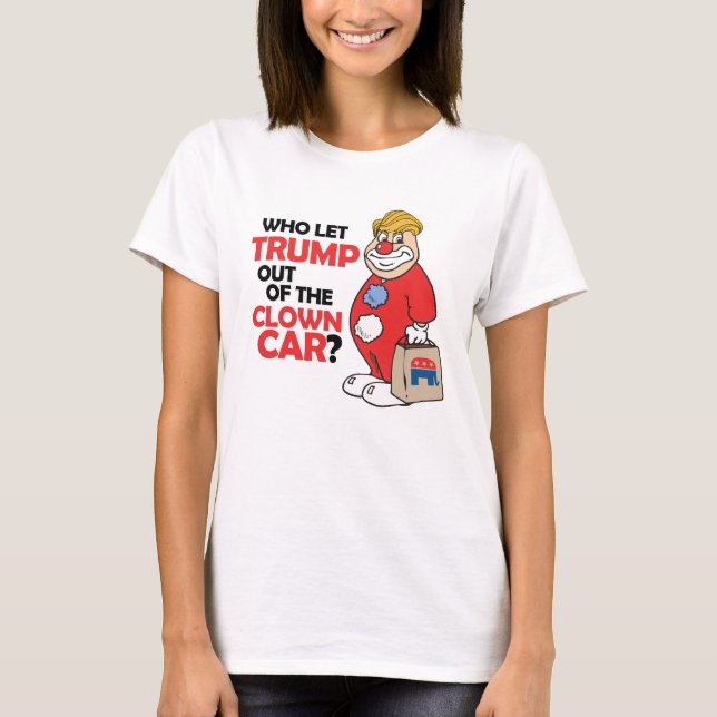 Camiseta Que deixou Trump sair do carro de palhaço - Anti-T (Frente)