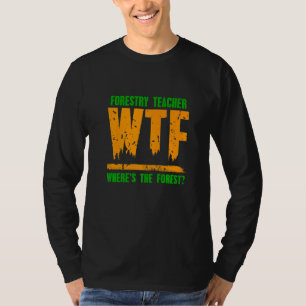 Camiseta Que diabos Onde está o professor de silvicultura f