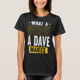 Camiseta Que Diferença Um Dave Faz