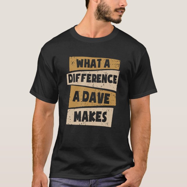 Camiseta Que Diferença Um Dave Faz 1 (Frente)