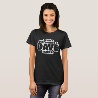 Camiseta que diferença um dave faz a t-shirt do namorado