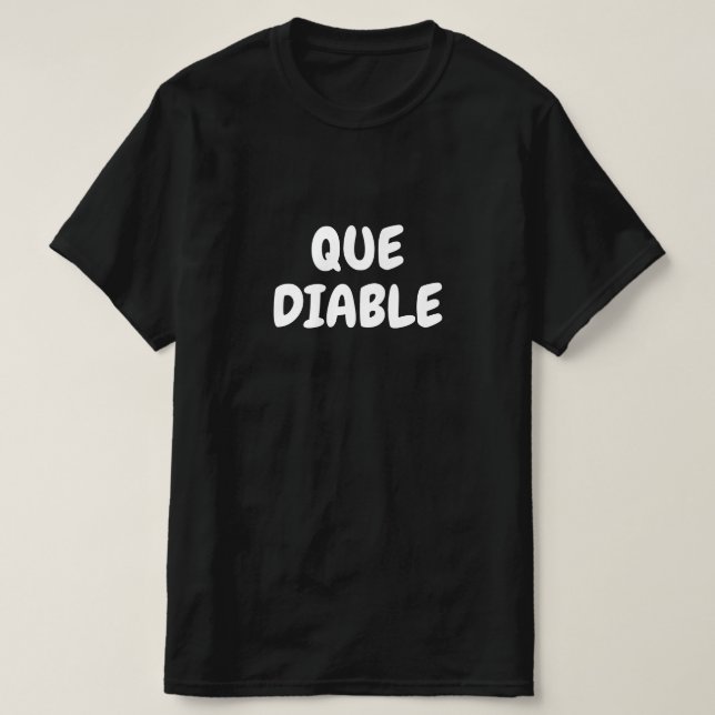Camiseta Que disfarce, que diabos em T-Shirt Francês? (Frente do Design)