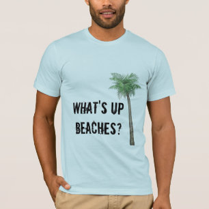 Camiseta Que é acima das praias?
