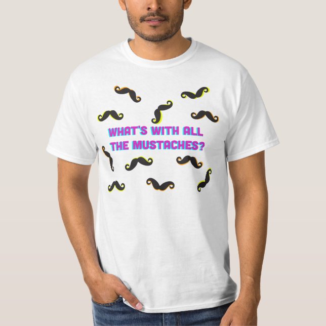 Camiseta Que é com todos os bigodes? (Frente)