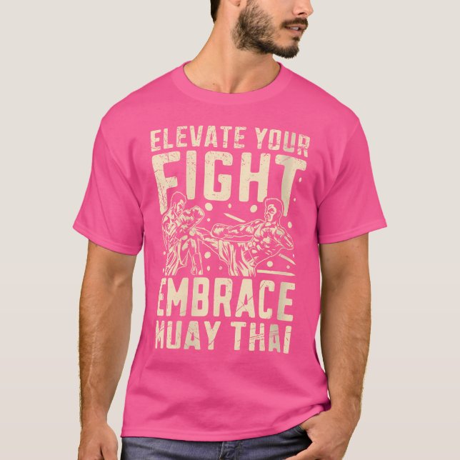 Camiseta Que Elevem Sua Luta A Embarcar Muay Tailandês (Frente)
