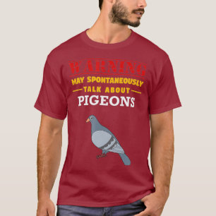 Camiseta Que Espontaneamente Fale Sobre Pombos - Engraçado
