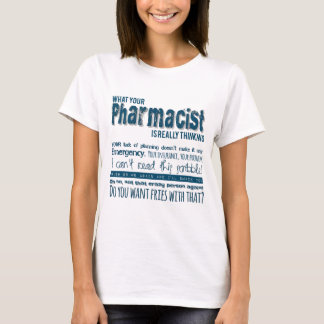 Camiseta que farmacêutico está pensando realmente