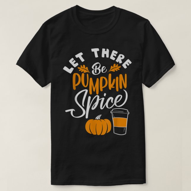 Camiseta Que Haja Pumpkin Spice Lattch Fall Yall C (Frente do Design)