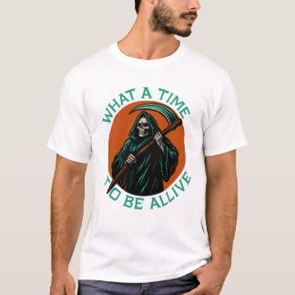 Camiseta Que hora para estar vivo