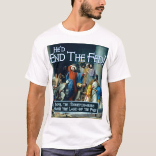 Camiseta Que Jesus faria?  Terminaria o Fed
