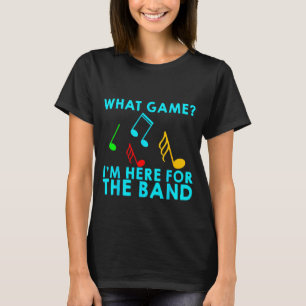 Camiseta Que jogo, estou aqui pela Banda.