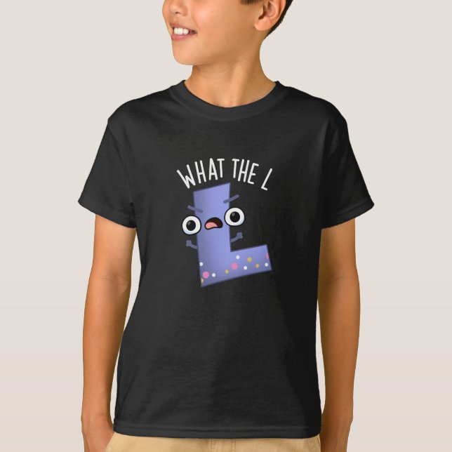 Camiseta Que Letra L Engraçada L Pun Dark BG (Frente)