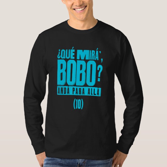 Camiseta Que Mira´Bobo - Argentina 10_4 (Frente)