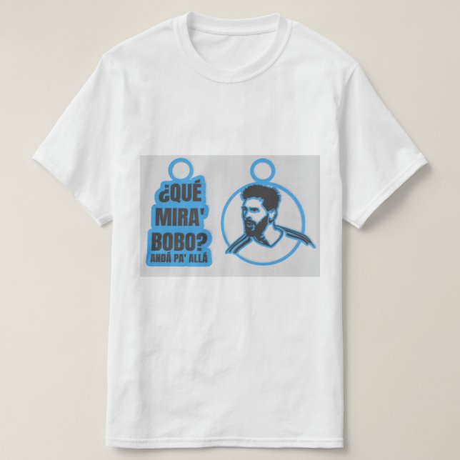 Camiseta Que mira bobo Lionel Messi (Frente do Design)