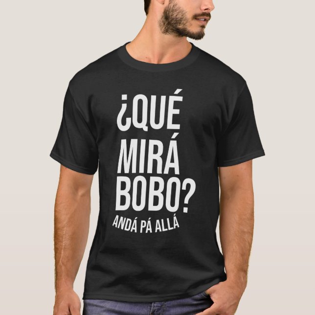 Camiseta Qué Miras Bobo - Qué Mira Bobo (Frente)