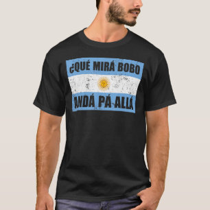 Camiseta Qué Miras Bobo Qué Mira Bobo 4