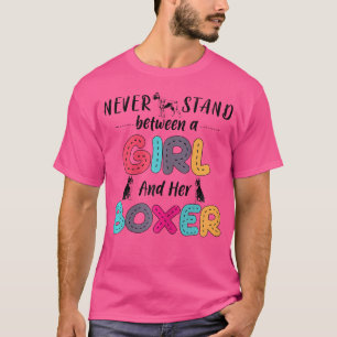 Camiseta Que Nunca Ficam Entre Uma Garota E Seu Cachorro-Bo