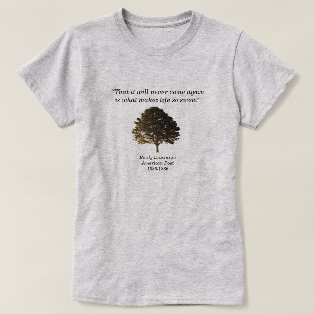 Camiseta Que nunca mais voltará, Emily Dickinson (Frente do Design)
