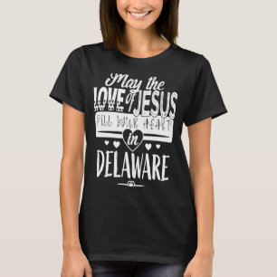 CAMISETA QUE O AMOR DE JESUS PREENCHA O CORAÇÃO EM DELAWARE