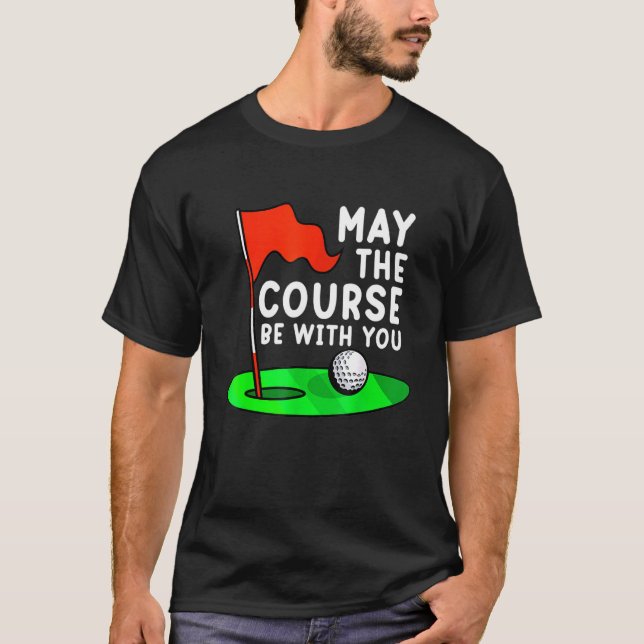 Camiseta Que O Curso Esteja Com Você Golf Golfe Engraçado (Frente)