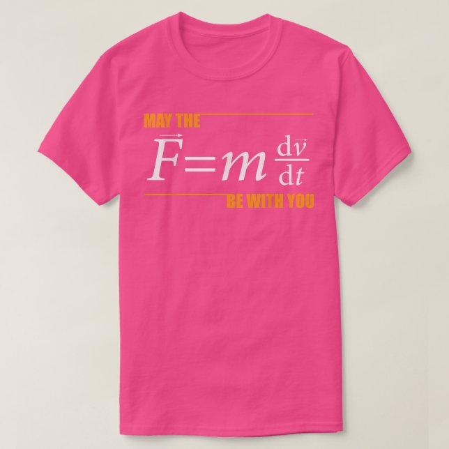 Camiseta Que O (F=mdvdt) Esteja Com Você Engraçada Em Físic (Frente do Design)