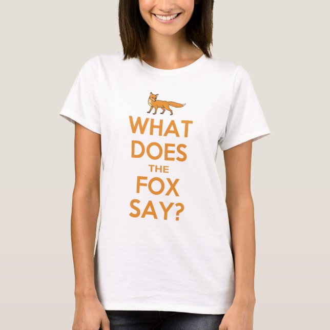 Camiseta Que o Fox diz? T-shirt (Frente)