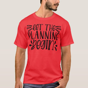 Camiseta que o planejamento comece