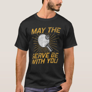 Camiseta Que o serviço esteja com você Ping Pong Mesa