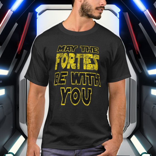 Camiseta Que os anos quarenta estejam com você, 1980, Retro (may the forties be with you funny 40th birthday shirt
)