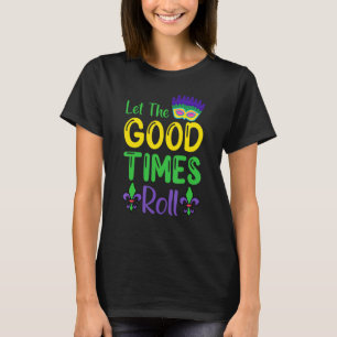 Camiseta Que Os Bons Tempos Enrolem Mardi Gras