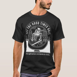 Camiseta Que Os Bons Tempos Rolem O Skateboard Fins De Sema