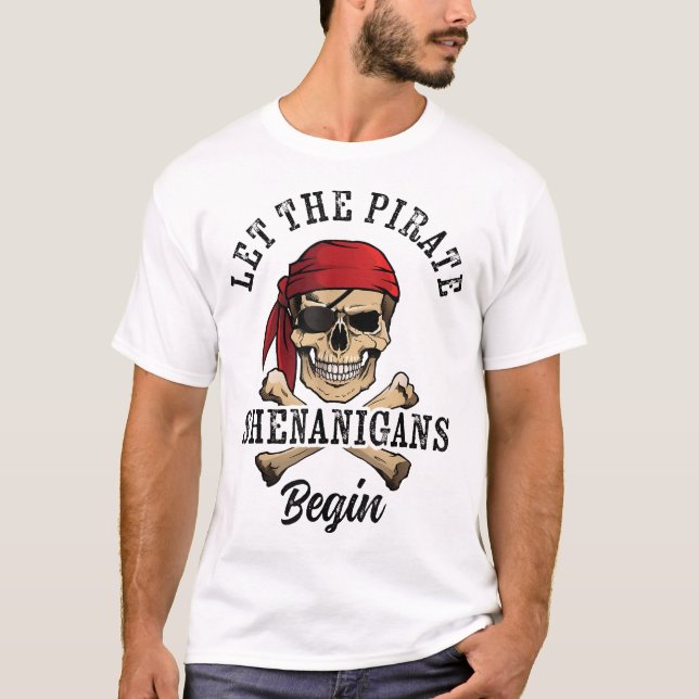 Camiseta Que Os Piratas Shenanigans Comecem O Crânio Pirata (Frente)