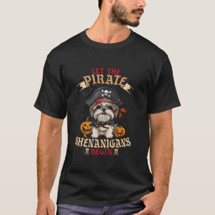 Camiseta Que Os Piratas Shenanigans Comecem Shih Tzu Hallow
