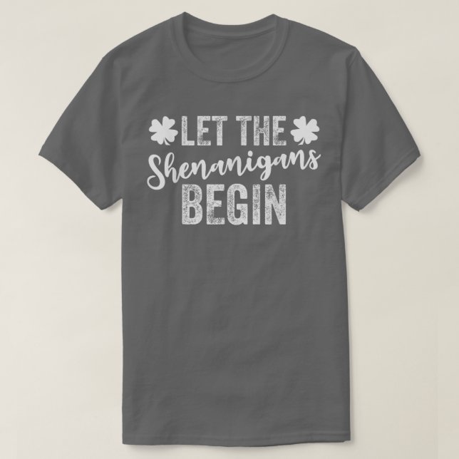 Camiseta Que Os Shenanigans Comecem A Chamar A Rua Irlandes (Frente do Design)